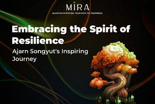 Embracing the Spirit of Resilience: Ajarn Songyut’s Inspiring Journey