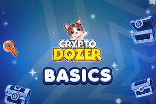 CryptoDozer 101: FAQ