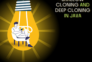 Understanding Shallow Cloning and Deep Cloning in Java