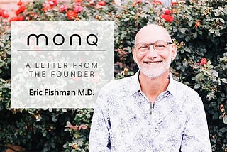 Founder’s Message: Feel Better, Do Better, Be Better — MONQ