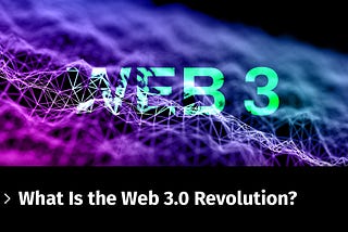 Unraveling the Web 3.0 Revolution: A Comprehensive Guide to the Future of the Internet