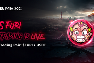 The trading of $FURI is now live on MEXC!
