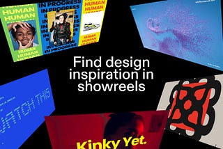 Get inspired by showreels: 16 videos with lots of design tips