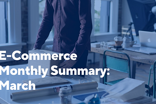 E-Commerce Monthly Summary: March