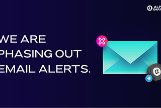 We’re Ceasing Our Email Trade Alerts