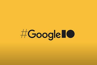 Google I/O — 2021: Glimpses and event video links