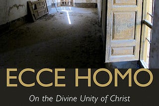 Book Review: Aaron Riches, Ecce Homo: On the Divine Unity of Christ