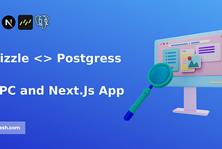 Setting Up Drizzle & Postgres with tRPC and Next.js App
