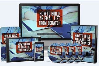 How To Build An Email List From Scratch — Incredibly Effective Strategies