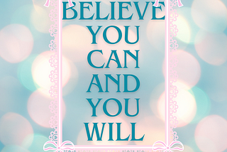 Why Belief is a Powerful Thing: Empowering Women to Break Free and Thrive