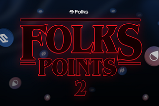 Folks Points: Season 2 is Live 💧