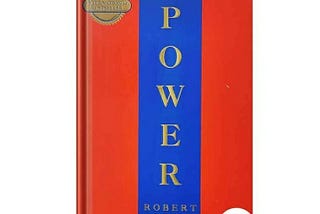Book Summary: Power: The 48 Laws of Power by ROBERT GREENE