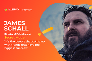 “It’s the people that come up with trends that have the biggest success” Interview with James…