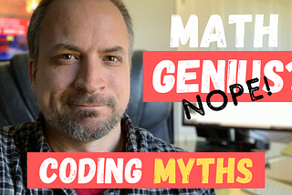 You Don’t Have To Be a Math Genius To Be a Great Programmer