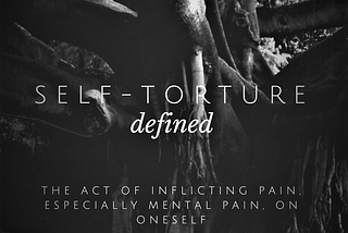 Self-Torture is not an act of attention