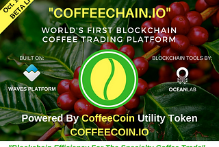 CoffeeChain.io: World’s First Blockchain Powered Coffee Trading Platform Goes Live