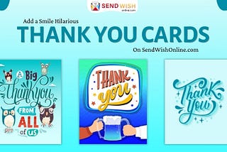 Add a Smile: Hilarious Thank You Cards on SendWishOnline.com