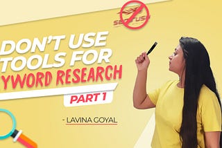 Keyword research part 1 by lavina goyal