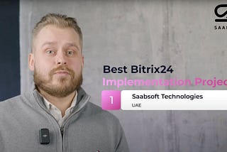 Saabsoft Technologies Wins Prestigious Best Bitrix24 Implementation Project Award 2024