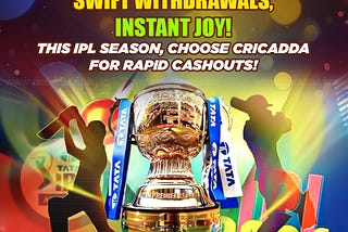 SWIFT WITHDRAWALS, INSTANT JOY! THIS IPL SEASON