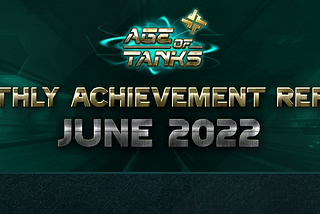 A.O.T. Monthly Achievement Report — June 2022