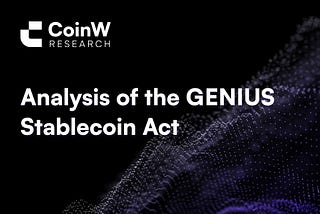 Analysis of the GENIUS Stablecoin Act