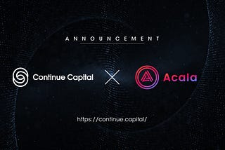 Continue Capital Contributes 500,000 DOT to Acala’s Crowdloan