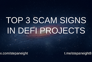 TOP 3 scam signs in DeFi projects