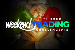 Weekend Trading Challenge # 15  — Choose Your Prize