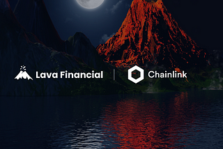 Lava Financial Integrates Chainlink Price Feeds to Help Secure Price Calculations for Node Creation