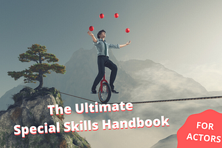 The DEFINITIVE guide to special skills for actors
