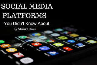 7 Social Media Platforms You Didn’t Know About