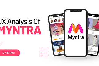 Laws of UX followed by Myntra — A UX Analysis Case Study