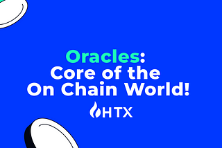 HTX Exchange In-Depth Report: Oracles as the Intelligence Core of the On-Chain World!