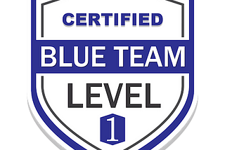 Blue Team Level 1 (BTL1) Certification