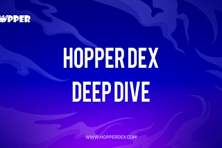 HopperDEX | Leveling the Cross-Chain Playing Field for You
