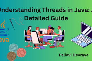Understanding Threads in Java: A Detailed Guide