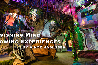 Designing Mind-Blowing Experiences