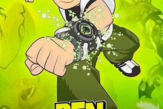 MY CHILDHOOD DREAM WAS TO BE BEN 10
