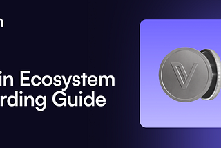VeChain Ecosystem Onboarding Guide