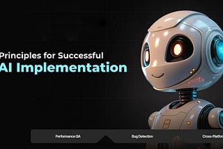 Top 10 Principles for Successful AI Implementation in Business