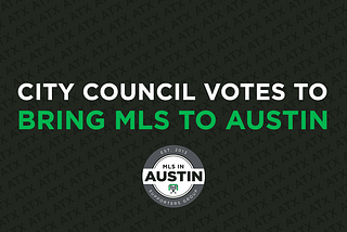 City Council Votes to Bring MLS to Austin