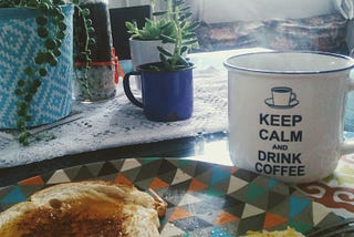 Keep calm and drink coffee