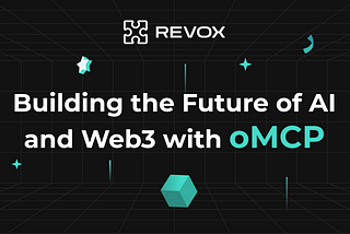 Building the Future of AI and Web3 with oMCP