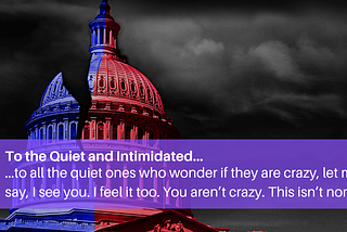 To The Quiet and Intimidated…