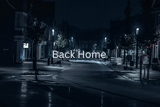 Back Home || A Poem