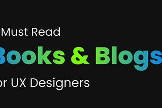 Here’s the list of blogs and books for UX Designers: