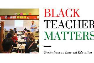 Black Teacher Matters