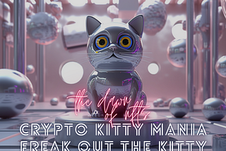 Remembering the Crypto Kitties Craze: A Nostalgic Trip