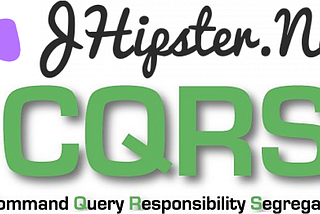 Generate your own application with the CQRS design pattern thanks to JHipster.NET